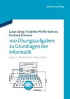 100 Übungsaufgaben zu Grundlagen der Informatik