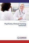 Psychiatry Clinical Training Scenarios