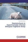 Haemonchosis in Experimentally Infected Ethiopian highland sheep