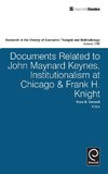 Documents Related to John Maynard Keynes, Institutionalism at Chicago & Frank H. Knight