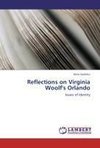 Reflections on Virginia Woolf's Orlando