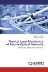 Physical Layer Monitoring of Passive Optical Networks