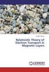 Relativistic Theory of Electron Transport in Magnetic Layers