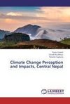 Climate Change Perception and Impacts, Central Nepal