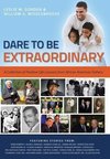 Dare to Be Extraordinary