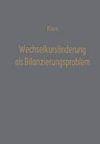 Wechselkursänderung als Bilanzierungsproblem