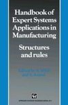 Handbook of Expert Systems Applications in Manufacturing Structures and rules