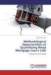 Methodological Opportunities of Quantifying Retail Mortgage Loan's LGD