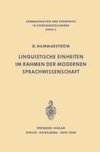 Linguistische Einheiten im Rahmen der modernen Sprachwissenschaft