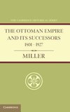 Ottoman Empire and Its Successors 1801 1927