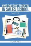 What They Don't Teach You in Sales School