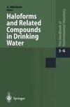 Haloforms and Related Compounds in Drinking Water
