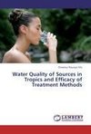 Water Quality of Sources in Tropics and Efficacy of Treatment Methods
