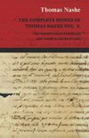 The Complete Works of Thomas Nashe Vol. V. the Unfortunate Traveller and Nashe's Lenten Stuffe
