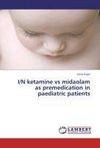 I/N ketamine vs midaolam as premedication in paediatric patients