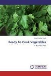 Ready To Cook Vegetables