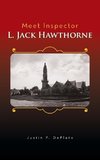 Meet Inspector L. Jack Hawthorne