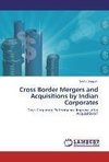 Cross Border Mergers and Acquisitions by Indian Corporates