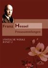 Hessel, F: Sämtliche Werke in fünf Bänden 2 Prosasammlungen