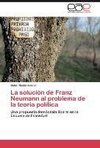 La solución de Franz Neumann al problema de la teoría política