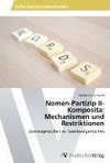 Nomen-Partizip II-Komposita:  Mechanismen und Restriktionen