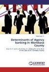 Determinants of Agency banking in Mombasa County