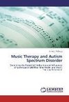 Music Therapy and Autism Spectrum Disorder