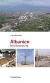 Albanien. Eine Annäherung