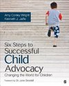 Wright, A: Six Steps to Successful Child Advocacy