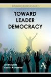 TOWARD LEADER DEMOCRACY