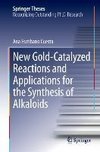 New Gold-Catalyzed Reactions and Applications for the Synthesis of Alkaloids