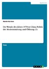 Die Wende des Jahres 1978 in China. Politik der Modernisierung und Öffnung (?)