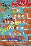 The Exceptional, Impossible Woman Indeed! Labels