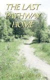 The Last Pathway Home