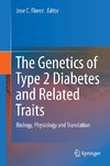 The Genetics of Type 2 Diabetes and Related Traits