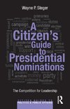 A Citizen's Guide to Presidential Nominations