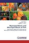 Myxosporidiosis and Microsporidiosis of Fish