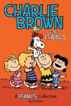 Charlie Brown and Friends (Peanuts Amp! Series Book 2): A Peanuts Collection