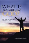 What If You Are Your God?