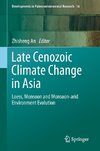 Late Cenozoic Climate Change in Asia