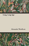 Long, Long Ago