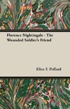 Florence Nightingale - The Wounded Soldier's Friend