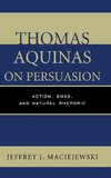 Thomas Aquinas on Persuasion