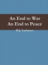 An End to War. an End to Peace.