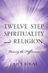 Twelve Step Spirituality and Religion