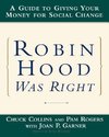 Collins, C: Robin Hood Was Right - A Guide to Giving Your Mo