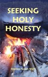 Seeking Holy Honesty
