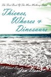Thieves, Whores & Dinosaurs