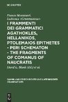 I frammenti dei grammatici Agathokles, Hellanikos, Ptolemaios Epithetes - Peri schematon - The Fragments of Comanus of Naucratis