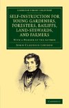 Self-Instruction for Young Gardeners, Foresters, Bailiffs, Land-Stewards, and Farmers